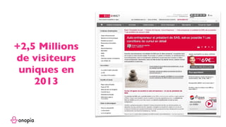+2,5 Millions
de visiteurs
uniques en
2013
 