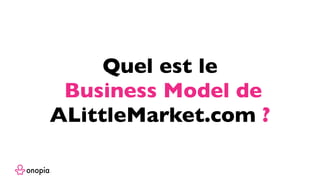 Onopia - Business Model d' A little market 