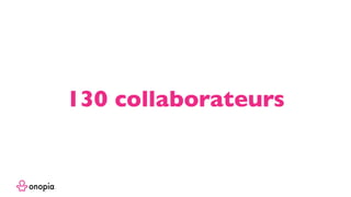 130 collaborateurs
 