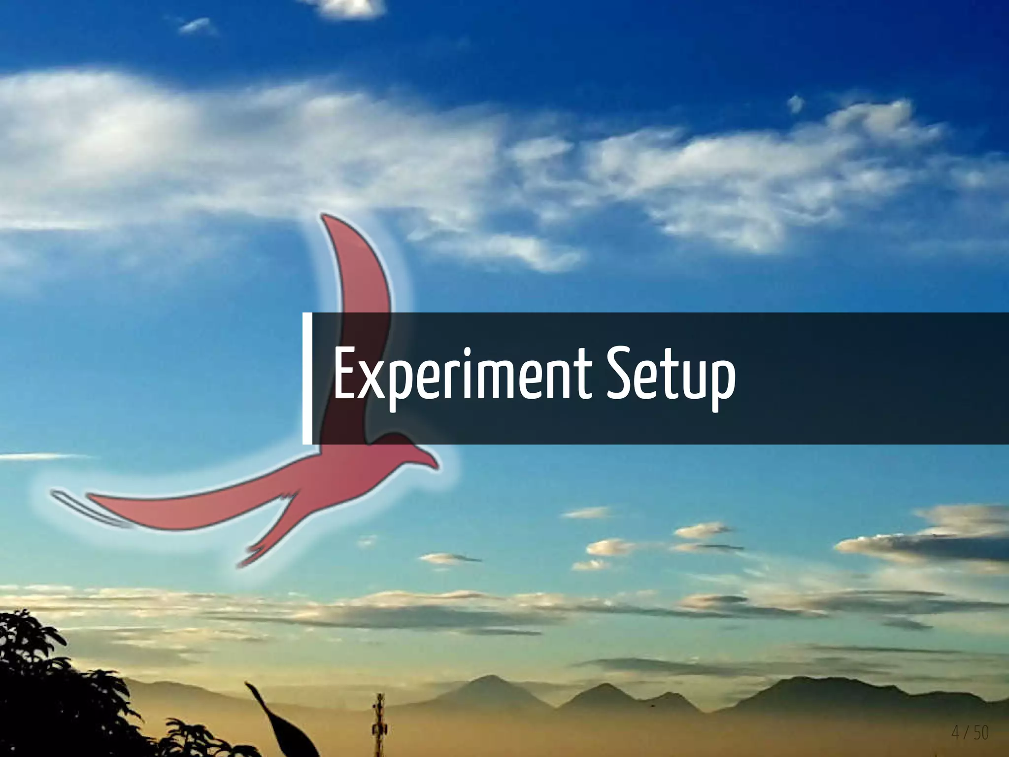 Experiment Setup
4 / 50
 