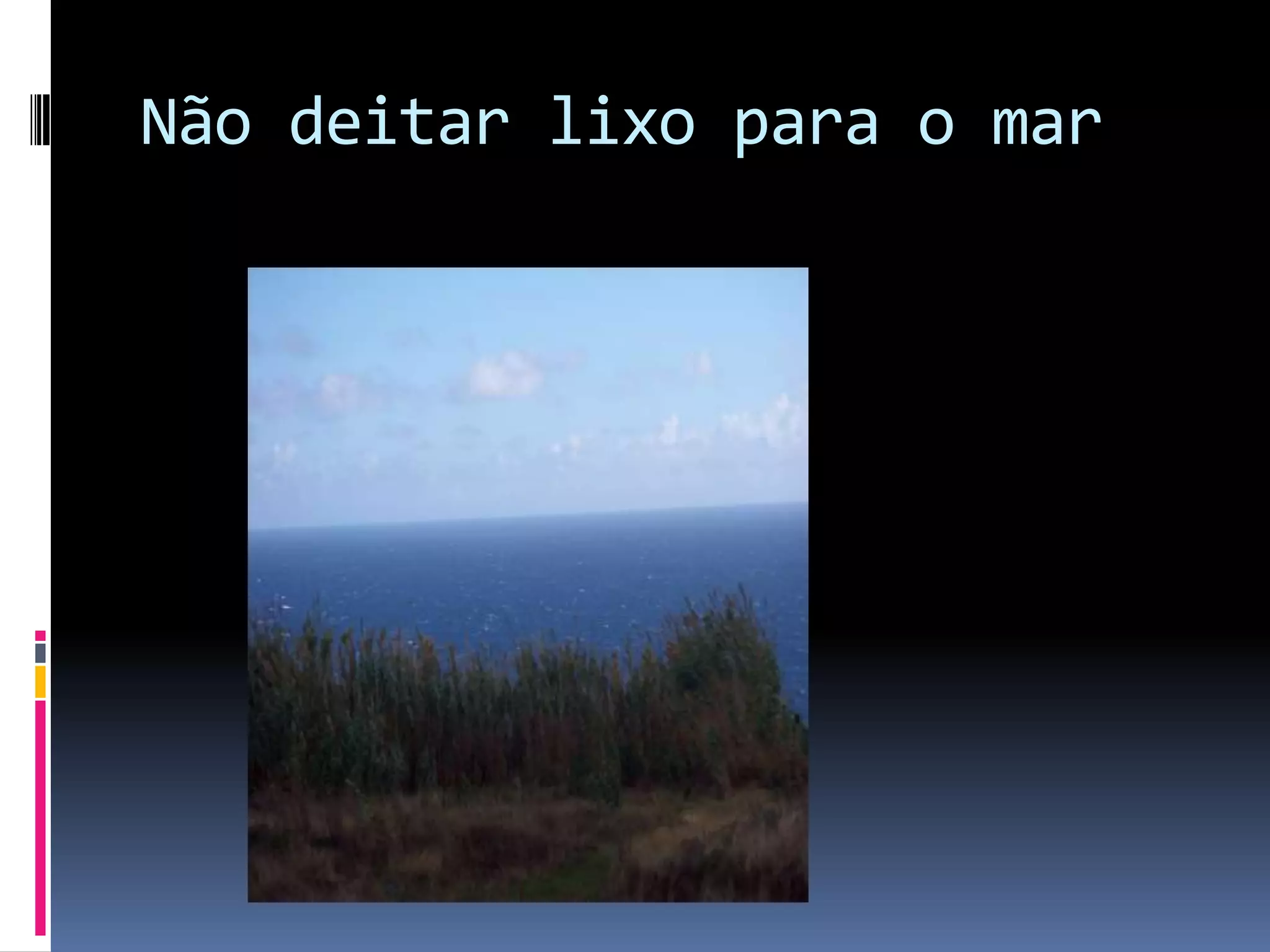Não deitar lixo para o mar