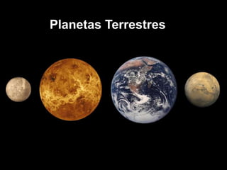 Planetas Terrestres
 