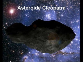 Asteróide Cleópatra
 
