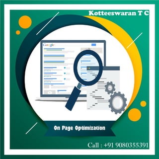 On page optimization   kotteeswaran t c - digital marketing