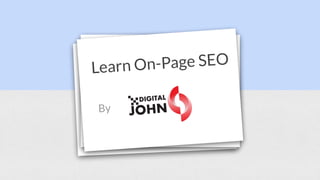 Learn On-Page SEO
By
 