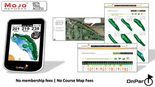 No membership fees | No Course Map Fees 