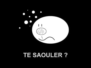 TE SAOULER ?
A.U.Saleem

 
