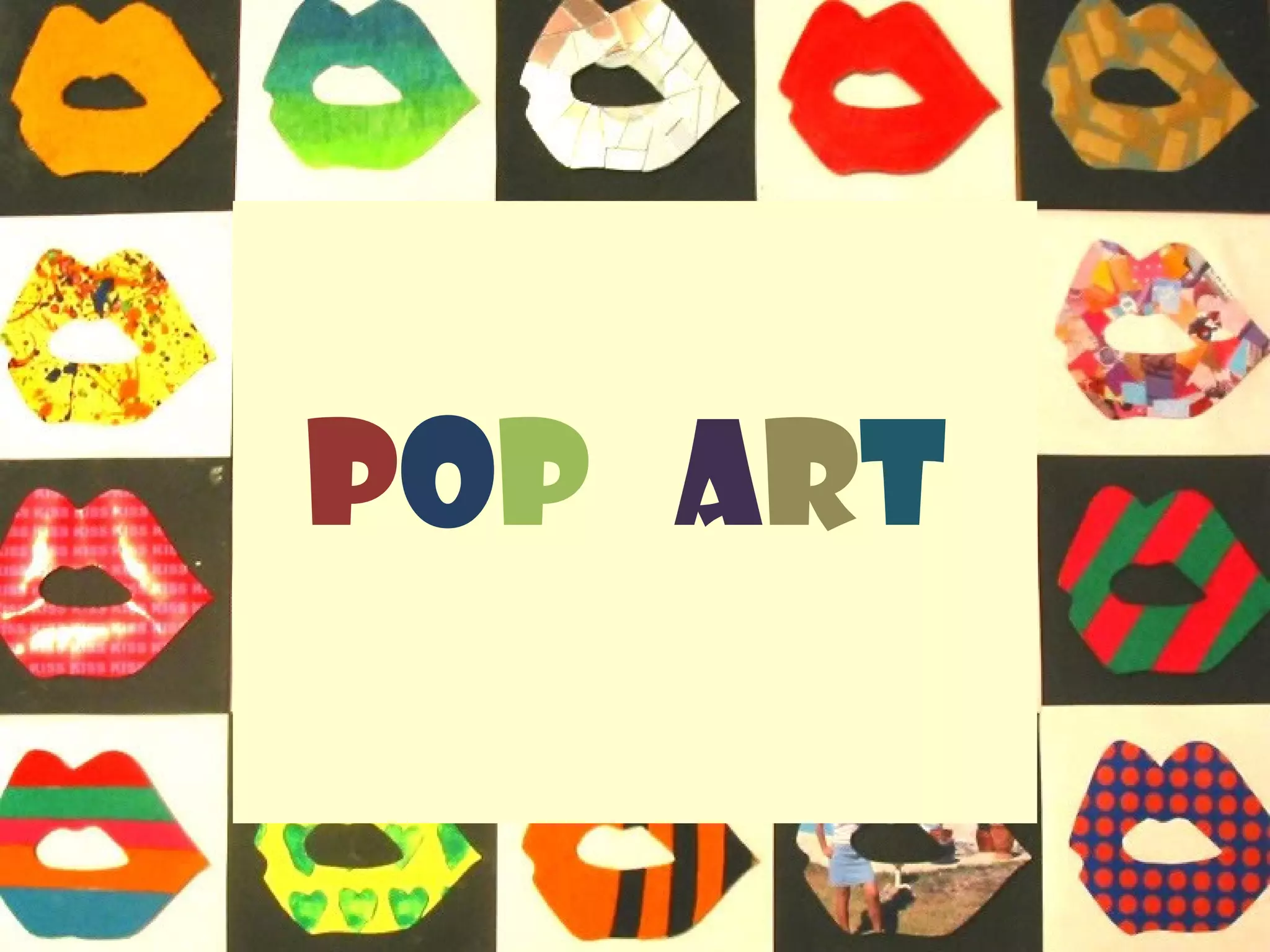 POP ART
 