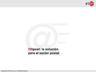 ON post: la solución  para el sector postal 