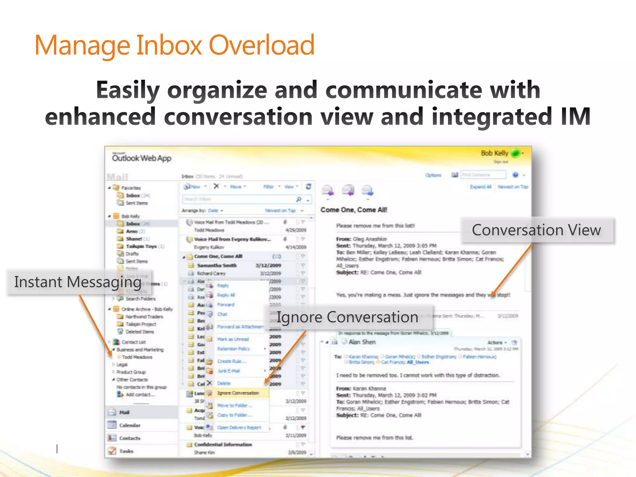 Conversation View


Instant Messaging

                    Ignore Conversation
 