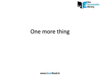 One more thing www.i Love Read.in 