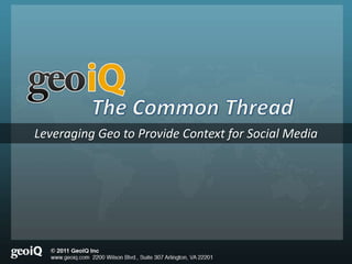 Leveraging Geo to Provide Context for Social Media
 