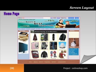 [29][29]
Screen Layout
Project : onlineshop.comProject : onlineshop.com
 
