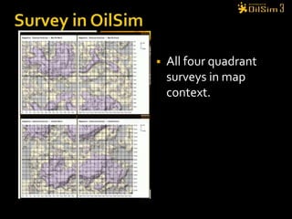 Survey in OilSimAll four quadrant surveys in map context.