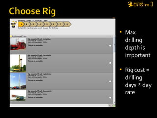  Max
drilling
depth is
important
 Rig cost =
drilling
days * day
rate
 