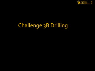 Challenge 3B Drilling
 