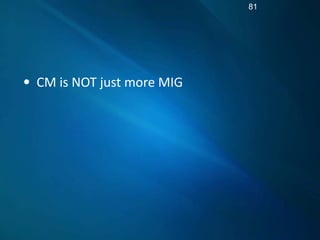 81




CM  is  NOT  just  more  MIG  
  
 