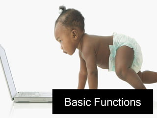 Basic Functions
 