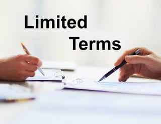 Limited
Terms
 