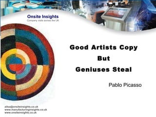 Good Artists Copy But Geniuses Steal Pablo Picasso 
