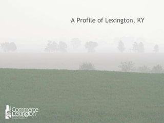 A Profile of Lexington, KY 