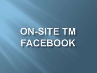 On-site TMFacebook 