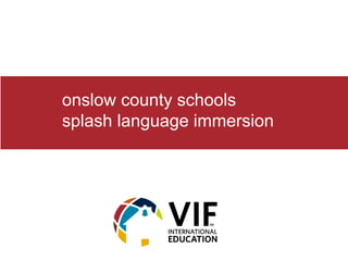 onslow county schools
splash language immersion
 