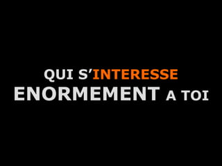 QUI S’INTERESSE
ENORMEMENT           A TOI



        A.U.Saleem
 