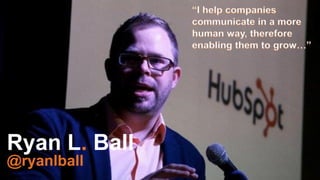 Ryan L. Ball
@ryanlball
 