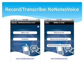 Record/Transcribe:	
  NoNotesVoice	
  
 
