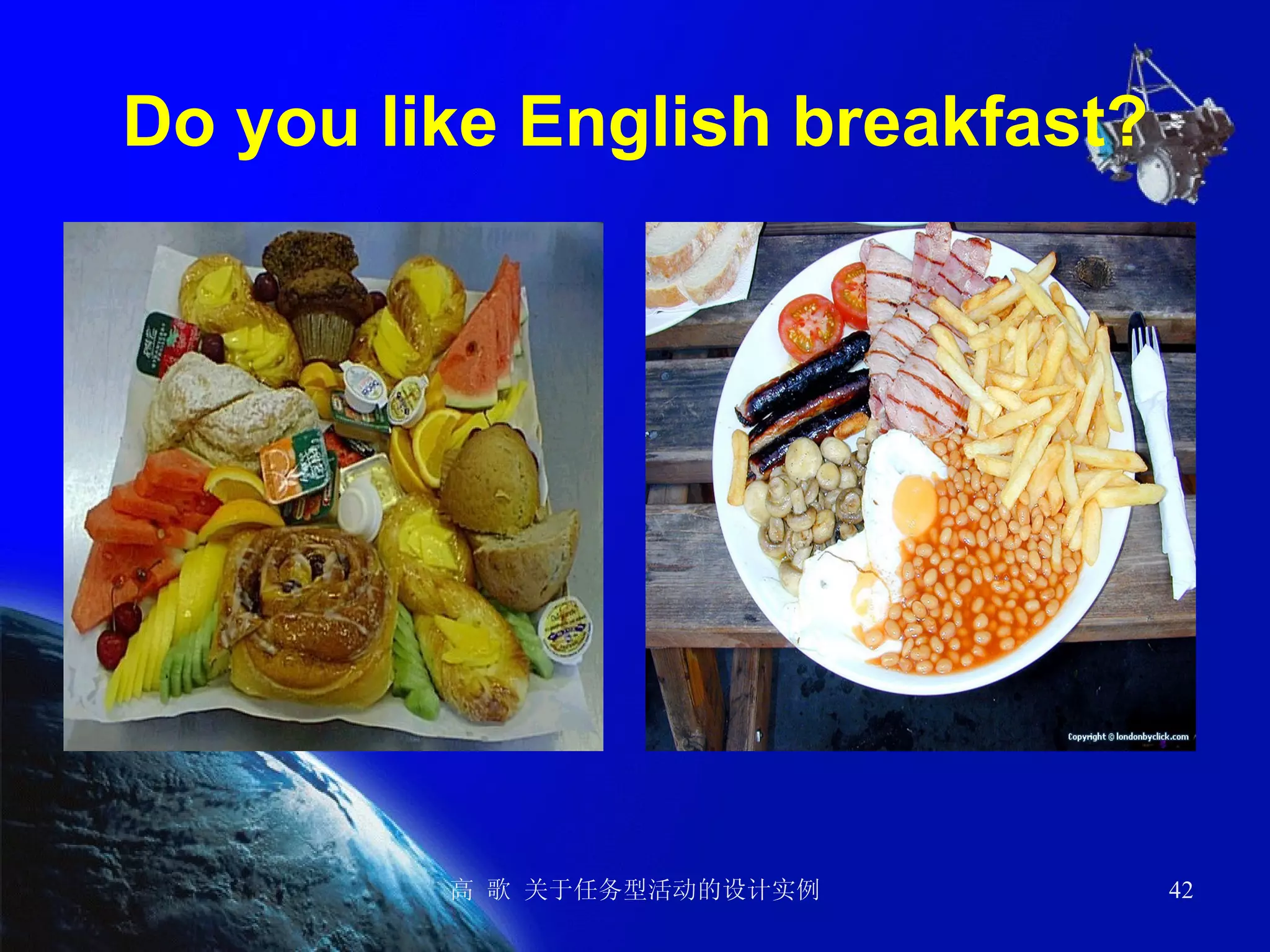 Do you like English breakfast? 