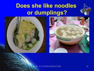 Does she like noodles  or dumplings? 