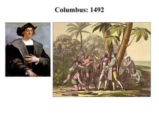 Columbus: 1492
 