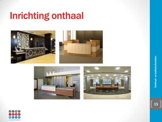 Goed onthaal samengevat
▪ Persoonlijk onthaal
▪ Telefonisch onthaal
Onthaal- en balietechnieken 15
 