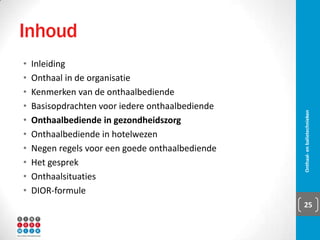 Kenmerken onthaalbediende
▪ Multifunctioneel
▪ Multisectorieel
▪ Sociaal
▪ Veelzijdig
▪ Zelfvertrouwen
▪ Kennis van zaken
Onthaal- en balietechnieken 25
 