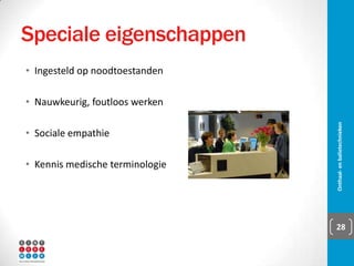 Inhoud
▪ Inleiding
▪ Onthaal in de organisatie
▪ Kenmerken van de
onthaalbediende
▪ Basisopdrachten voor iedere
onthaalbediende
▪ Onthaalbediende in
gezondheidszorg
▪ Onthaalbediende in hotelwezen
▪ Negen regels voor een goede
onthaalbediende
▪ Het gesprek
▪ Onthaalsituaties
▪ DIOR-formule
Onthaal- en balietechnieken 28
 