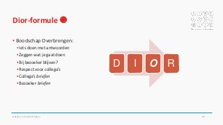 Dior-formule 
▪ Boodschap Overbrengen:
▪ Iets doen met antwoorden
▪ Zeggen wat je gaat doen
▪ Bij bezoeker blijven?
▪ Respect voor collega’s
▪ Collega’s briefen
▪ Bezoeker briefen
Onthaal- en balietechnieken 62
D I O R
 