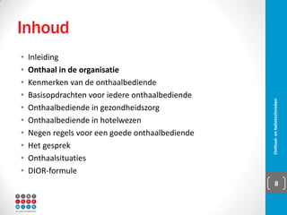 Onderzoek Receptel 
Onthaal- en balietechnieken 8
 