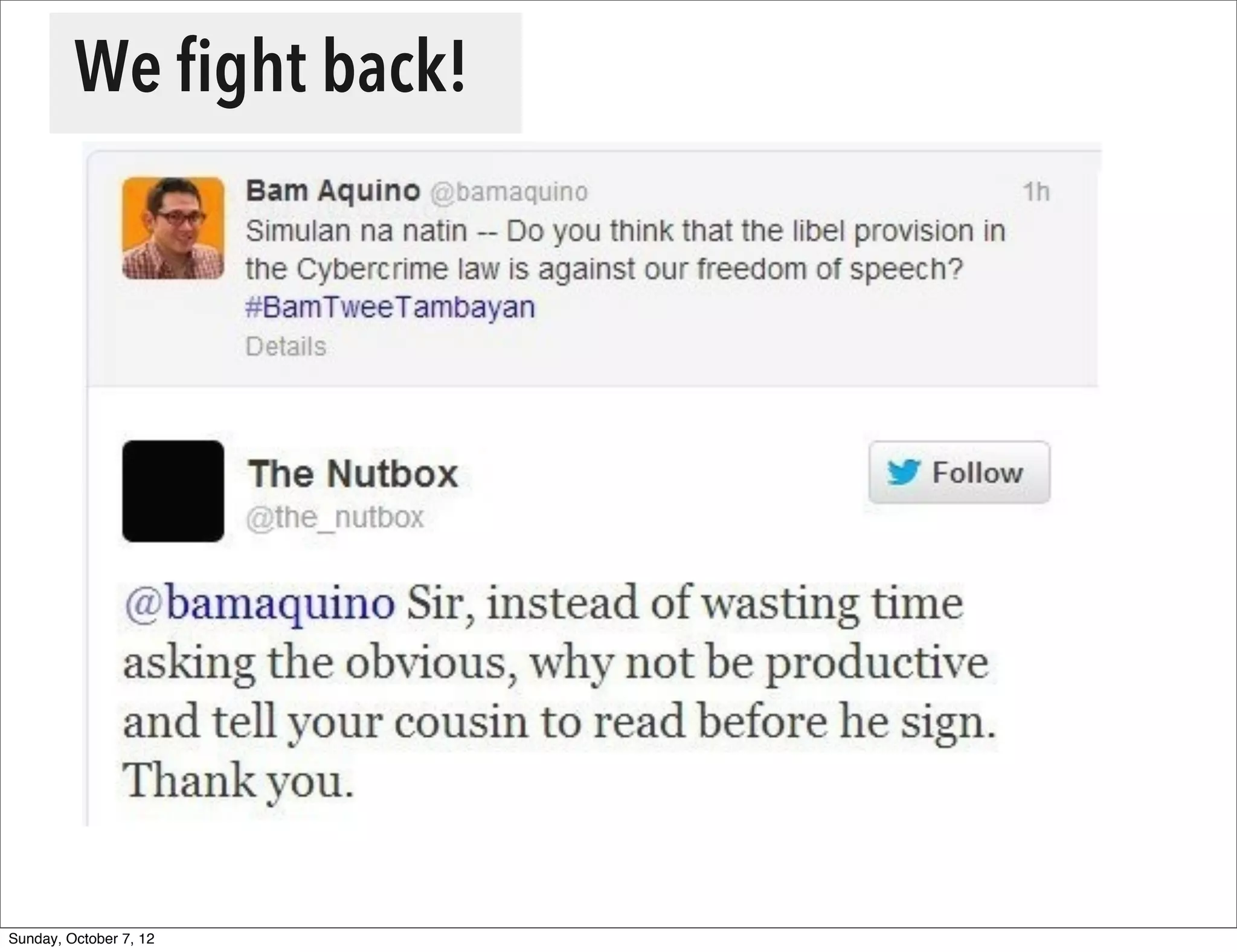 We ﬁght back!
                        Social Media




Sunday, October 7, 12
 