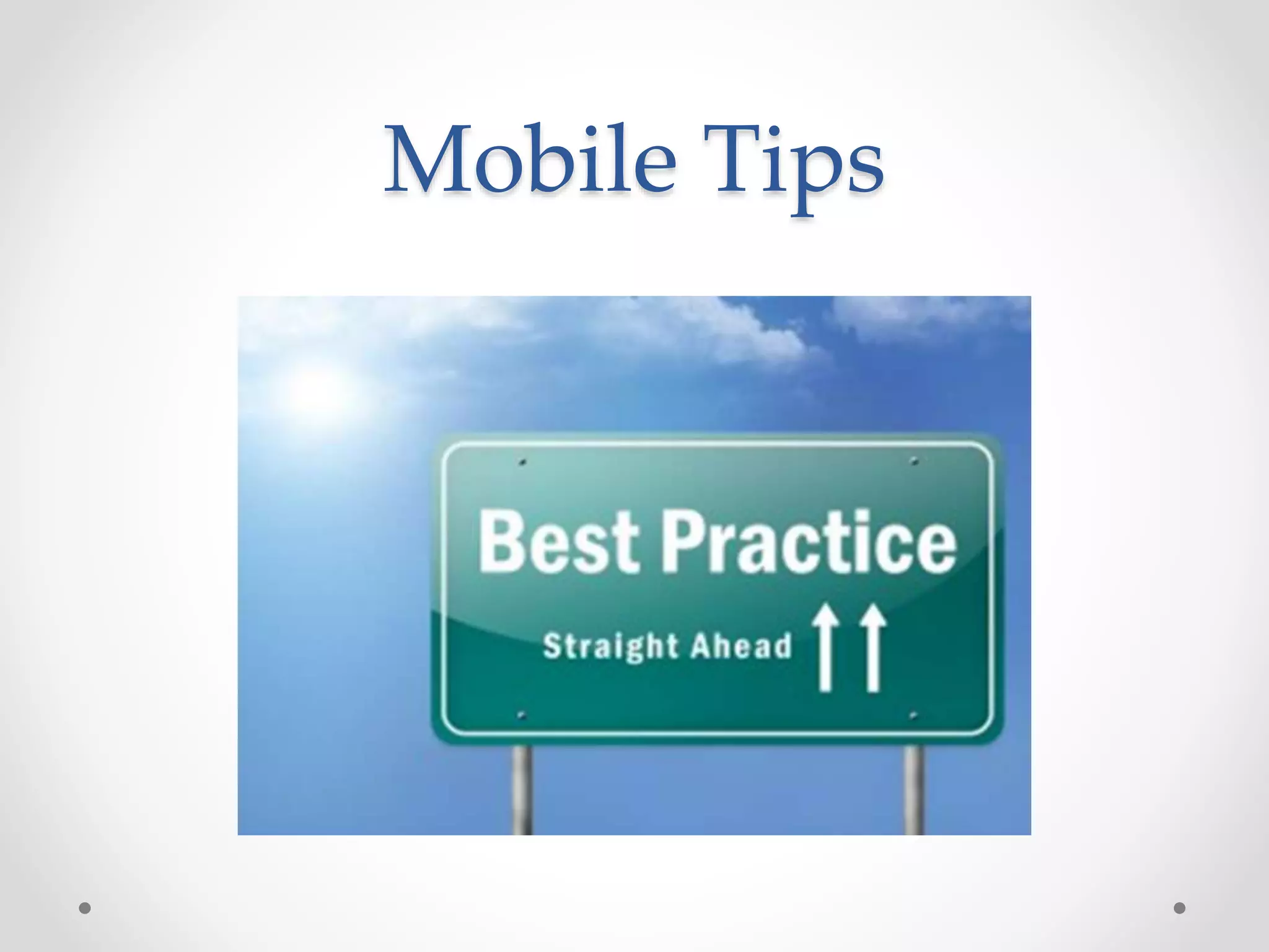 Mobile Tips
 