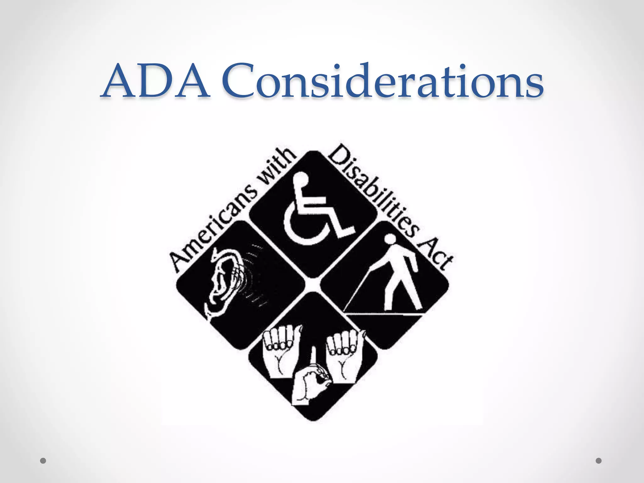 ADA Considerations
 