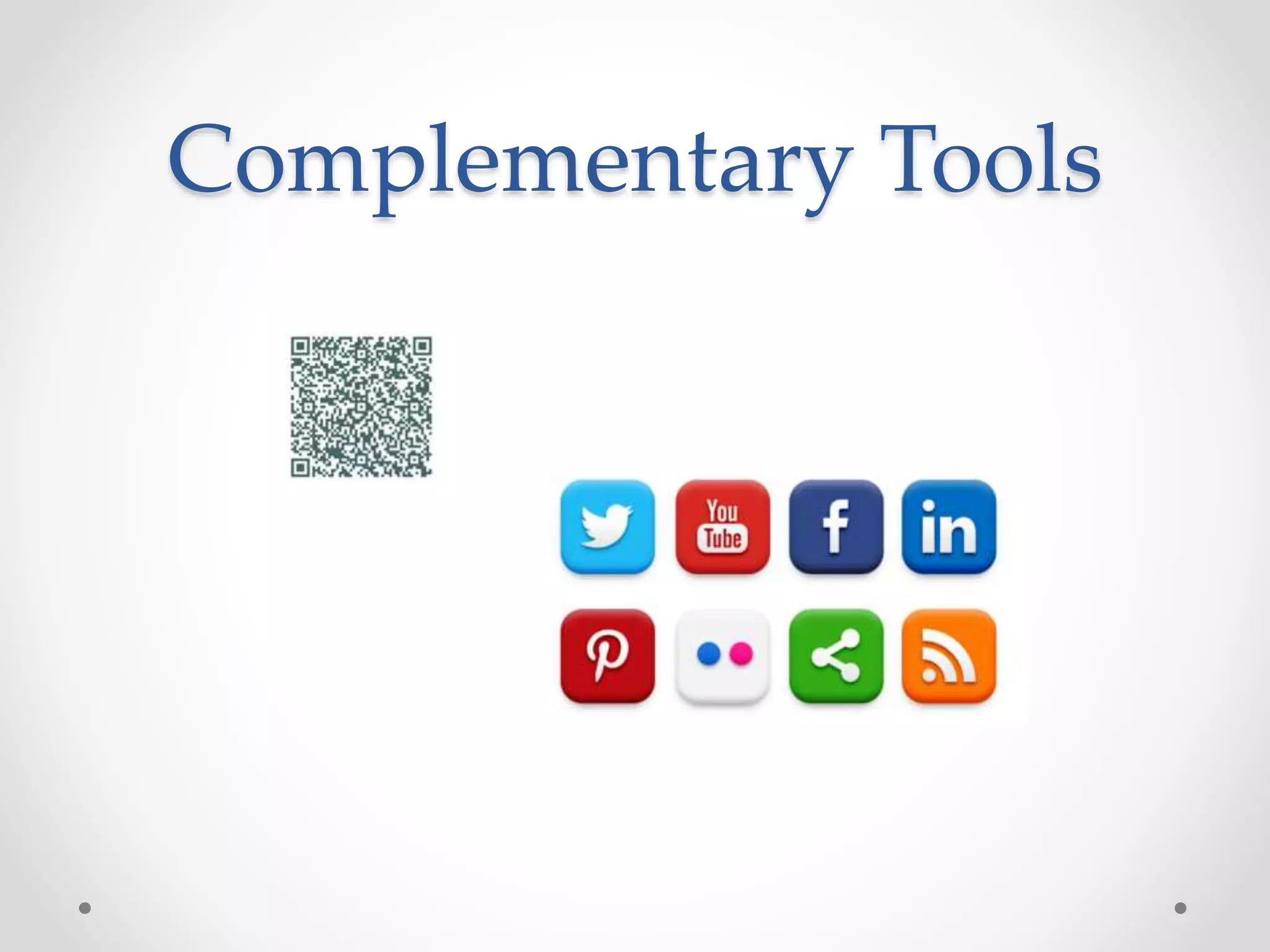 Complementary Tools
 