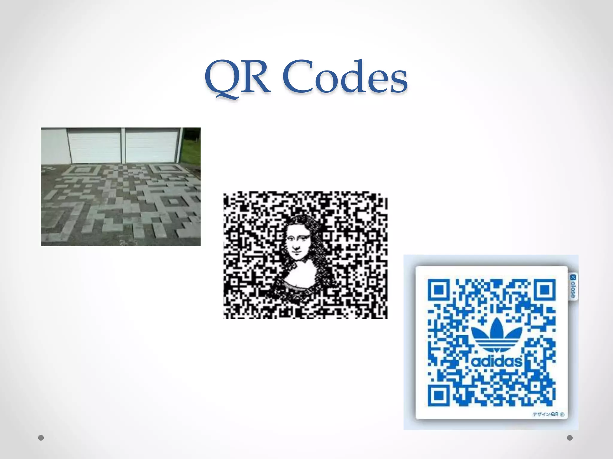 QR Codes
 