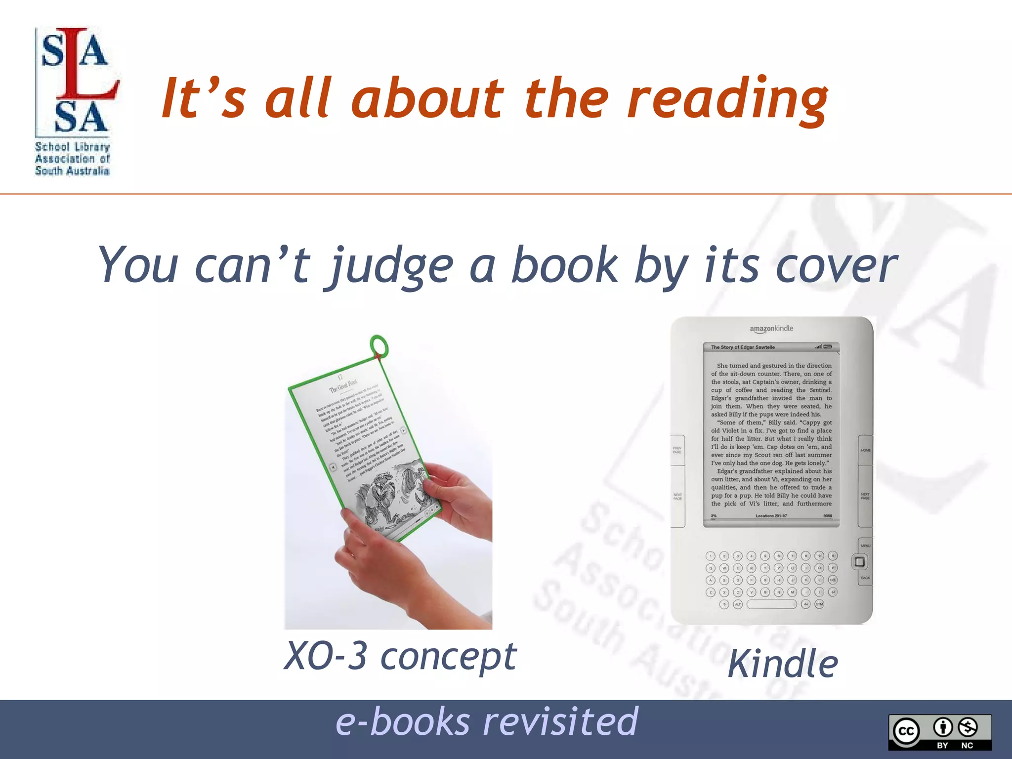 It’s all about the reading  You can’t judge a book by its cover e-books revisited XO-3 concept Kindle 