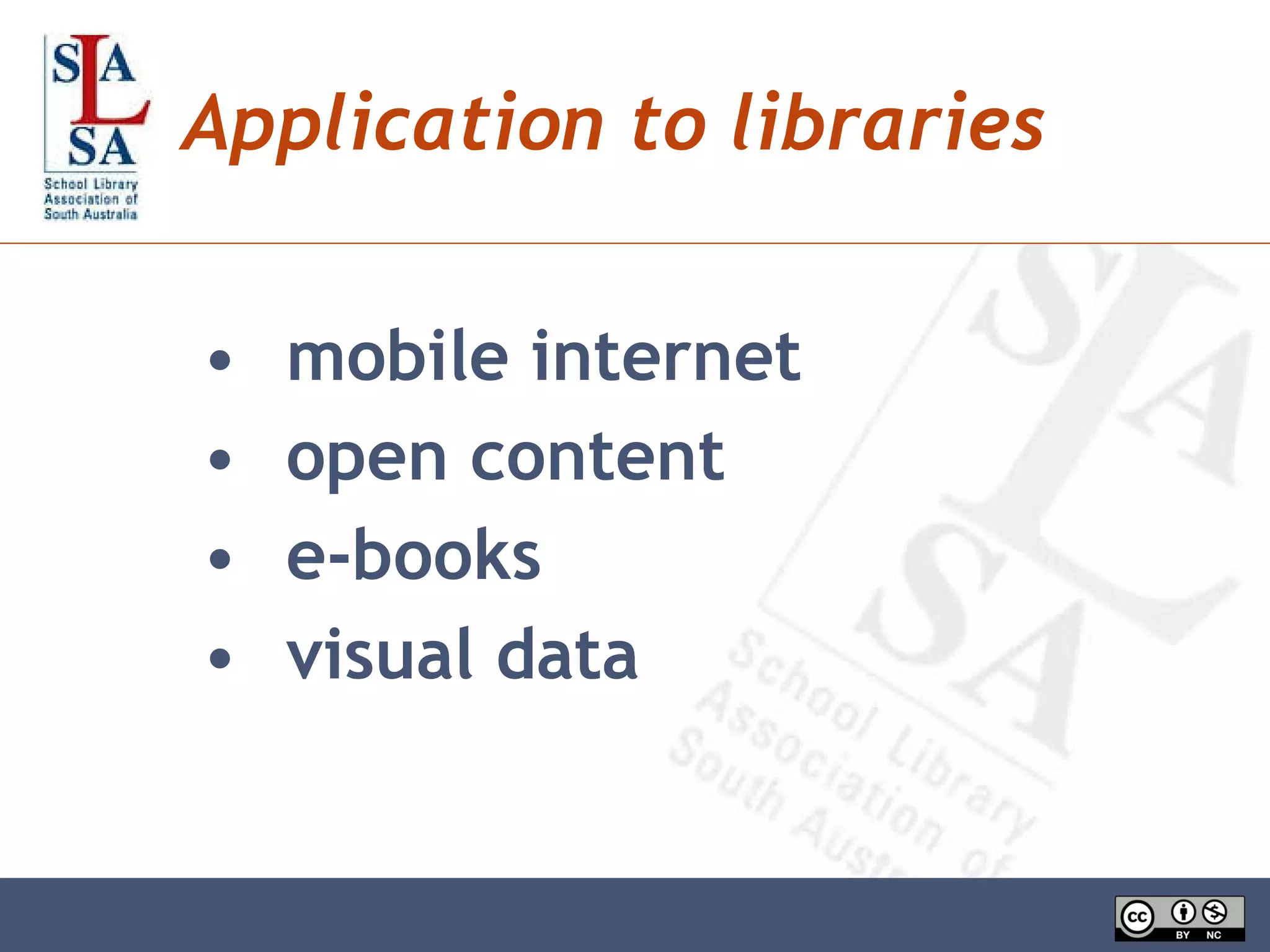 Application to libraries mobile internet open content e-books visual data 