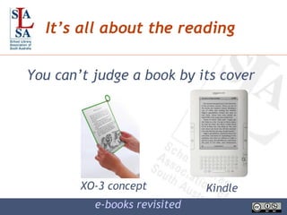 It’s all about the reading  You can’t judge a book by its cover e-books revisited XO-3 concept Kindle 