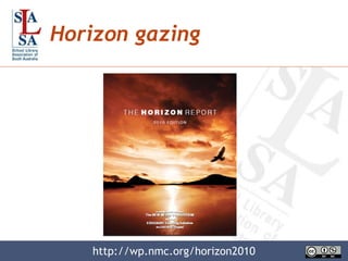 Horizon gazing http://wp.nmc.org/horizon2010 