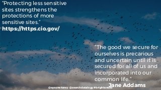 @aysunakarsu @searchdatalogy #brightonseo
“Protecting less sensitive
sites strengthens the
protections of more
sensitive sites.”
https://https.cio.gov/
“The good we secure for
ourselves is precarious
and uncertain until it is
secured for all of us and
incorporated into our
common life.”
Jane Addams
 
