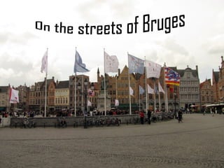 On the streets of Bruges 