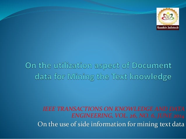 On the use of side information for mining text data